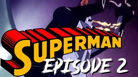 Superman The Mechanical Monsters Episode 2 1941 Youtube