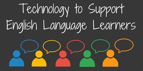 Technology To Support English Language Learners Teaching Forward