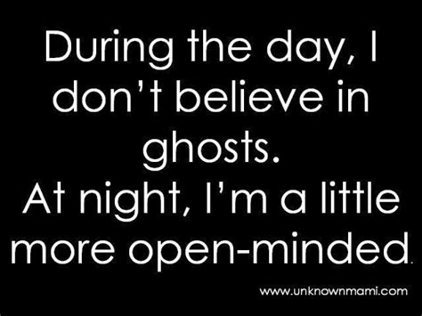 I Actually Always Believe In Ghosts But This Is Cute Funny Quotes Funny Pictures Make Me Laugh