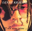LENNY KRAVITZ – IF SIX WAS NINE… – ACE BOOTLEGS