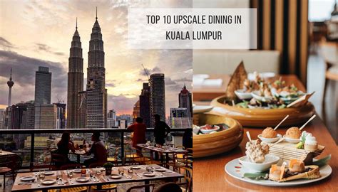 Top 10 Upscale Dining In Kl For That Atas Life Kl Foodie