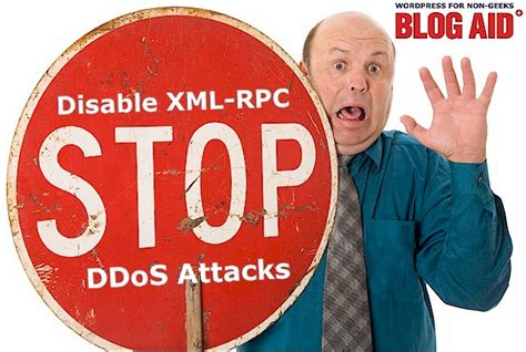 Disable Xml Rpc In Wordpress To Prevent Ddos Attack Blogaid