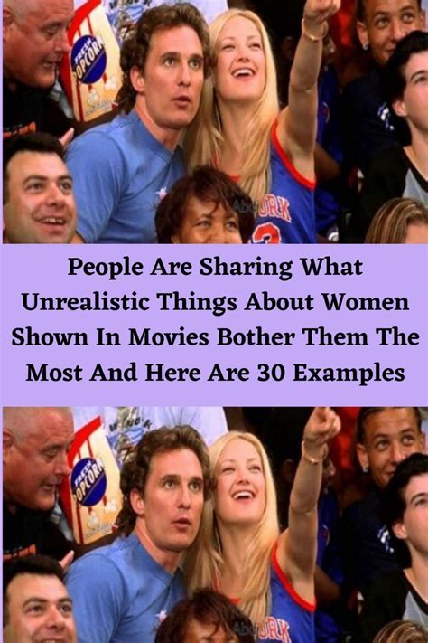 people are sharing what unrealistic things about women shown in movies bother them the most and here