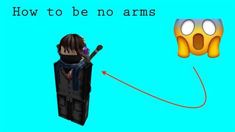 How To Have No Arms On Roblox Tt Roblox Youtube