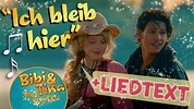 Bibi & Tina - ICH BLEIB HIER official Musikvideo mit LYRICS zum ...