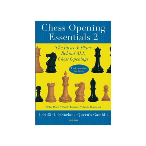 Chess Opening Essentials Volume 2