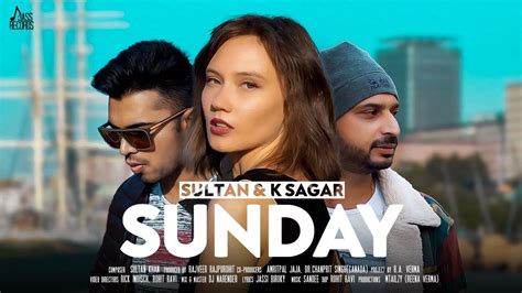 sunday officialvideo sultan khan k sagar rick indisch punjabi song 2021 youtube