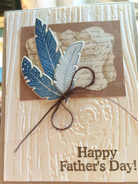 Fathers Day Card Su Feathers Embossing Stampin Up Cards Happy