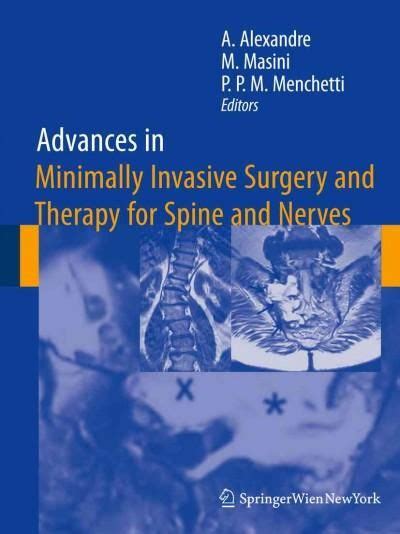 Advances In Minimally Invasive Surgery And Therapy For Spine And Nerves
