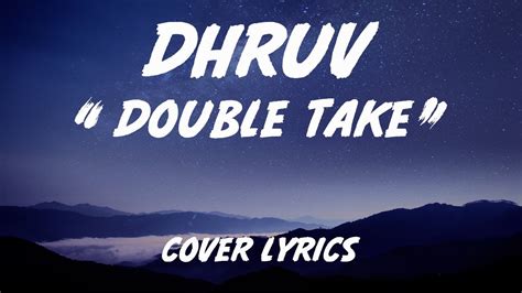 Dhruv Double Take Cover Lyrics Youtube