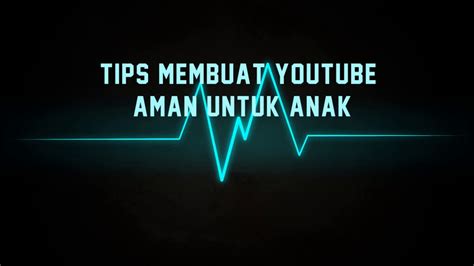 When shopping for fresh produce or meats, be certain to take the time to ensure that the texture, colors. Tips Membuat Youtube Aman Untuk Anak - YouTube