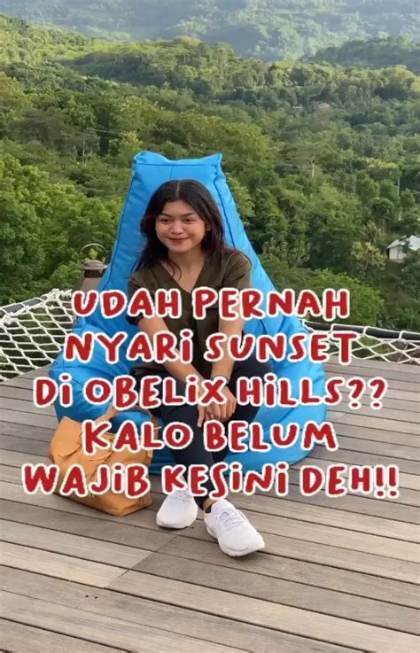 Wisata Dolan Mencari Sunset Obelix Hills Jogja Update Solo Info