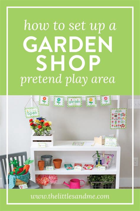 how to set up garden shop pretend play area on the littles and me pretend play dramatic play