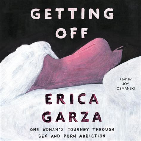 Getting Off Audiobook By Erica Garza Joy Osmanski