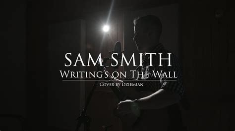Sam Smith Writings On The Wall Acoustic Cover By Dziemian Youtube