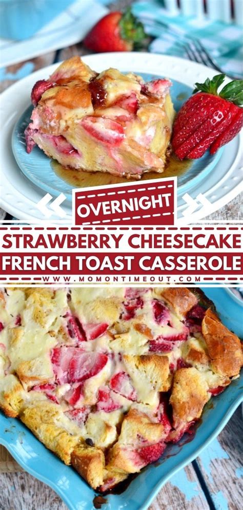 Decadent Strawberry Cheesecake French Toast Casserole