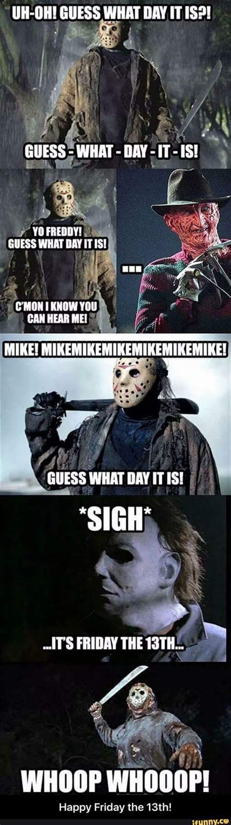 Silly Friday The 13th Meme Haha Jason Freddy And Michael Myers