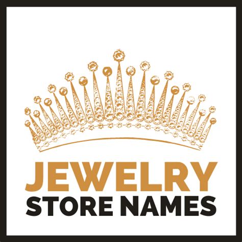 300 Unique And Catchy Jewelry Store Names You Cant Miss In 2021 Store