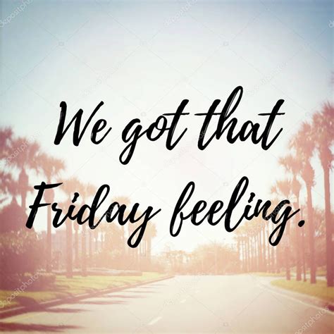 Got Friday Feeling Motivational Phrase — Stock Photo © Melking 190410382