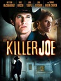 Killer Joe Pictures - Rotten Tomatoes