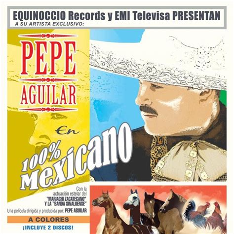 Pepe Aguilar 100 Mexicano Mejor Música