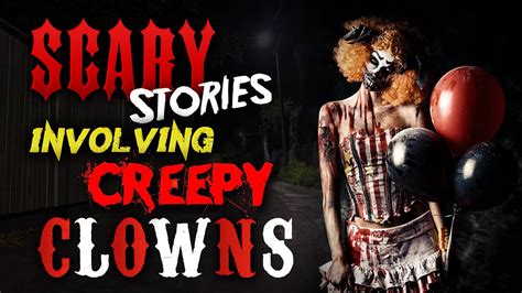 Scary Stories Involving Creepy Clowns 2 Youtube