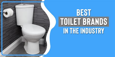 Toilet Brands The 11 Best Manufacturers In The Industry