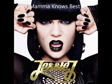 Jessie J Mamma Knows Best Lyrics Video Dailymotion