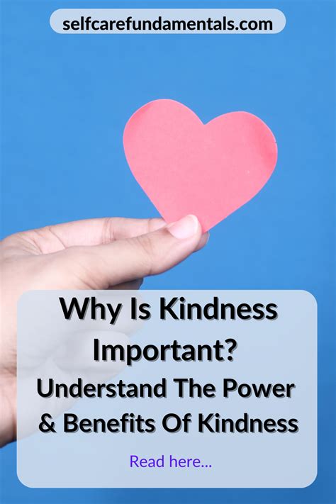 Why Is Kindness Important Understand The Power And Benefits Of Kindness Why Is Kindness