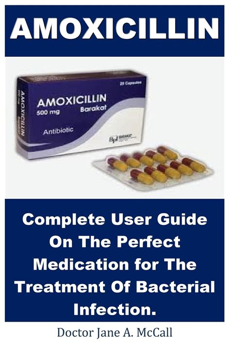 Amoxicillin Complete User Guide On The Perfect Medication For The Treatment Of Bacterial