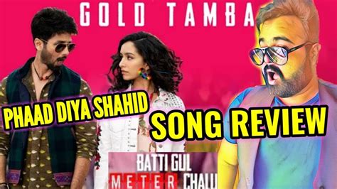 Gold Tamba Song Batti Gul Meter Chalu Review Reaction Shahid