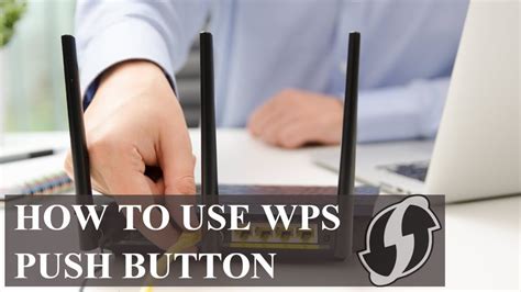 How To Use Wps Push Button Youtube