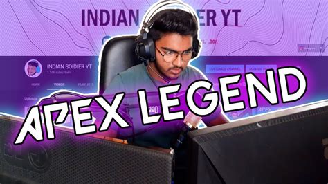 Apex Legends Live Stream India Facecam Youtube