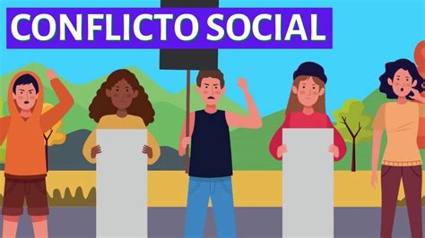 ¿qué Es Un Conflicto Social Y Cuáles Son Sus Causas Tipos Y Ejemplos🤜👊