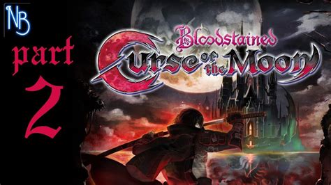 Made by the creators of the castlevania series, bloodstained: Bloodstained: Curse of the Moon Walkthrough Part 2 No Commentary - YouTube