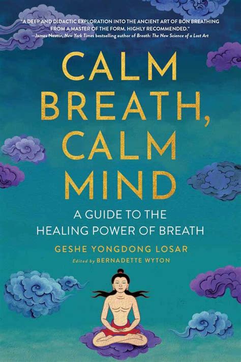 Calm Breath Calm Mind Book By Geshe Yongdong Losar Bernadette Wyton