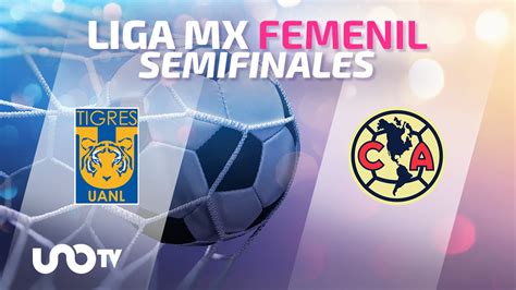 Liga MX Femenil día hora y dónde ver la semifinal Tigres vs América