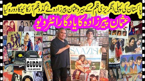 Usmaan Peerzada Visited The Guddu Film Archive And Gave An Interview By Guddu Film Archive Youtube