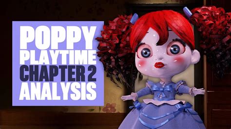 Poppy Playtime Chapter Trailer Analysis Secrets Who Is Poppys Mommy The Global Herald
