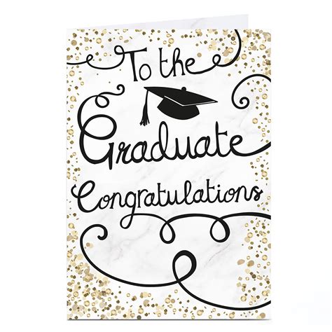 To strike the perfect tone, see our what to write in a congratulations card article for tremendously helpful tips and ideas from a greeting card expert. Buy Graduation Card - To The Graduate, Congratulations for GBP 1.79-4.99 | Card Factory UK