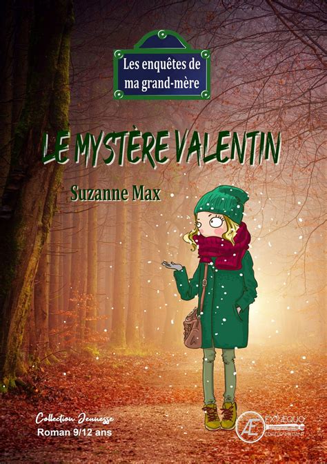 Le Mystère Valentin - Suzanne Max - Éditions Ex ...