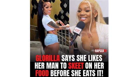 Glorilla Says She Likes Her Man To Nut On Her Food Before Eating It