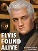Elvis Found Alive (2012) - Plot - IMDb