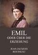 Emil oder über die Erziehung (eBook, ePUB) von Jean-Jacques Rousseau ...