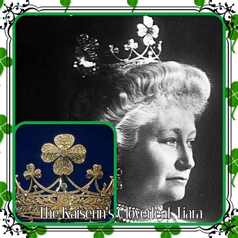 17th March And Today S Tiara Was Designed By The German Kaiser Wilhelm For His Wife Auguste