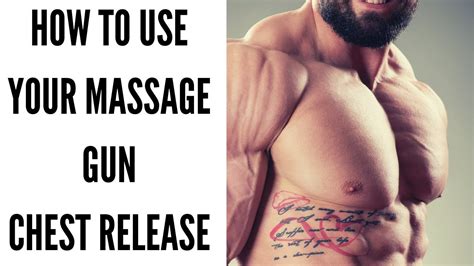 How To Use Your Massage Gun Chest Release And Recovery Youtube