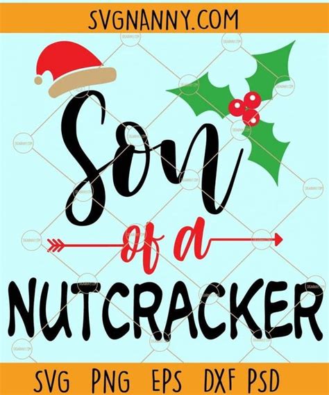 Son Of A Nutcracker Svg Funny Christmas Svg Nutcracker Svg Christmas