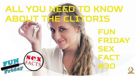 All You Need To Know About The Clitoris Fun Friday Sex Fact 30 Youtube
