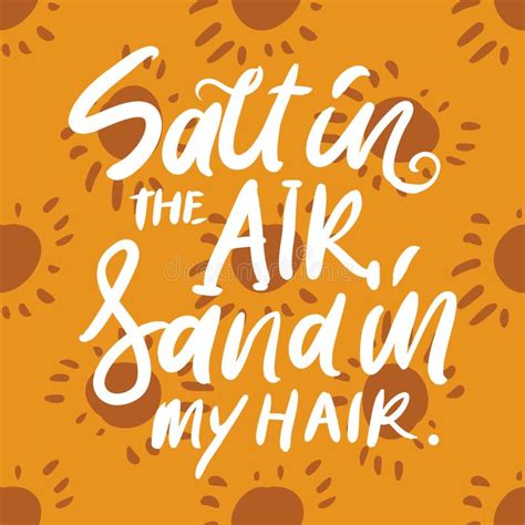 Salt In The Air Sand In My Hair Stock Illustration Illustration Of