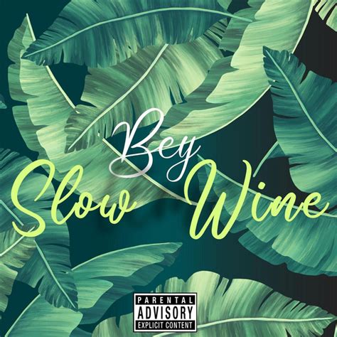 Slow Wine Single By Bey Spotify